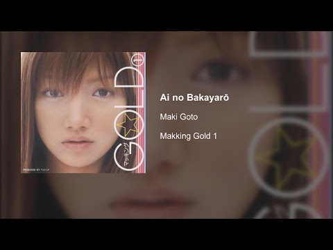 Maki Goto - Ai no Bakayarō