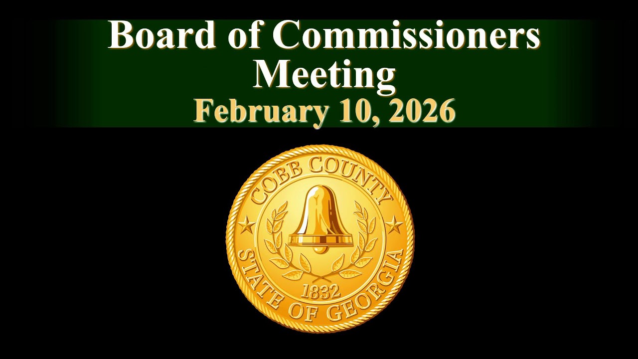Cobb County Board of Commissioners Meeting - 02/10/26