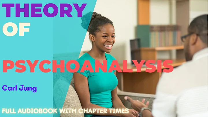 The Theory of Psychoanalysis - Carl Jung | Full Audiobook with Chapter Times