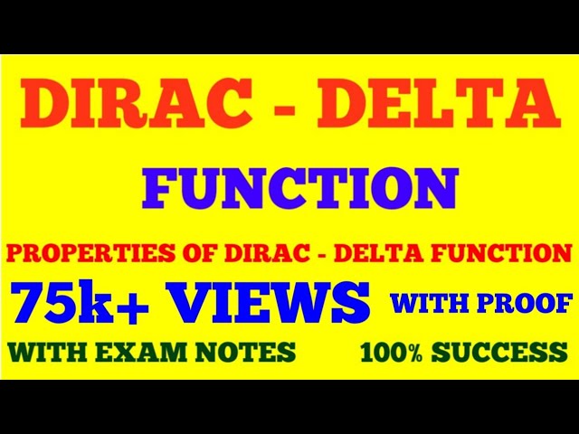 DIRAC DELTA FUNCTION || PROPERTIES OF DIRAC DELTA FUNCTION || WITH EXAM NOTES ||