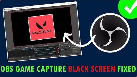 Valorant Black Screen in OBS Studio *FIX* (No downgrade required)
