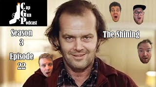 The Most MIND-BENDING Halloween Classic: The Shining! | Cap Gun Podcast S3 E22