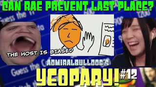 Can Rae Prevent Last Place? | AdmiralBulldog's Yeopardy! #12 w Raeyei