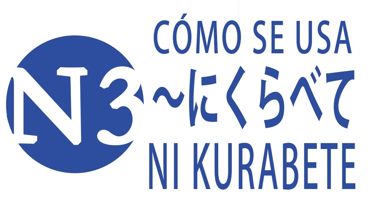 Cómo se usa NI KURABETE に比べて - JLPT N3 Curso NOKEN
