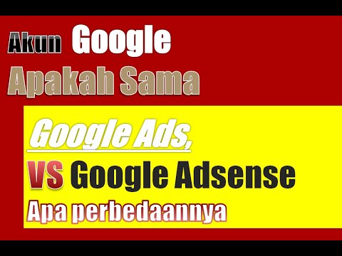 Video: Perbedaan Antara Google Adwords Dan Adsense