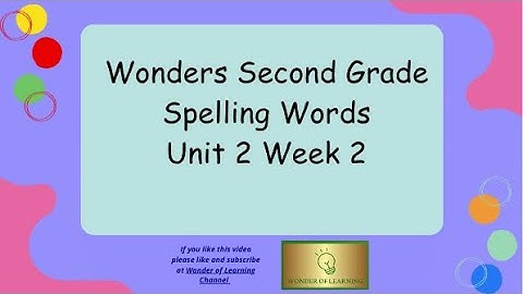 Wonders 2nd Grade Unit 2 Week 2 Spelling