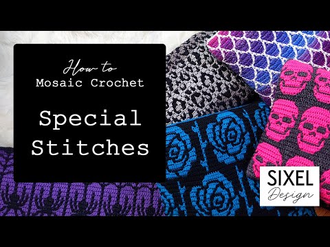 How to do Special Stitches in Mosaic Crochet | Sixel Design