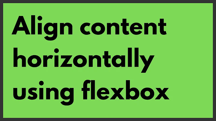 [Simple] CSS-tricks - How to align content horizontally using flexbox