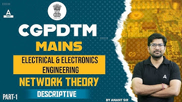 CGPDTM 2023 Mains | Electrical and Electronics Engineering (Descriptive) | By Anant Sir