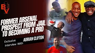 BV SPORTSHOW - From Jail to Professional Football; Exclusive Interview with Adrian Clifton