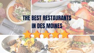 Best Restaurants in Des Moines, Iowa | Part 1 | Zealty Home Advisors