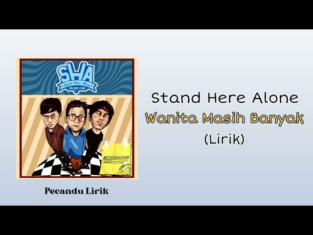 Stand Here Alone - Wanita Masih Banyak | Lirik Lagu class=