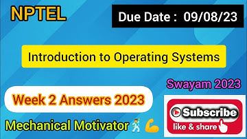 Introduction to Operating Systems | Week 2 Quiz | Assignment 2 Solution | NPTEL | SWAYAM 2023