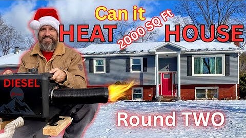 Heating My 2000 Sq Ft House With a Chinese Diesel Heater (Round 2 – Even Colder!)