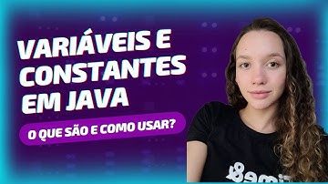 [ATUALIZADO] VARIÁVEIS E CONSTANTES EM JAVA | Como Declarar e Usar Passo a Passo