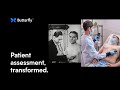 Butterfly network patient assessment transformed