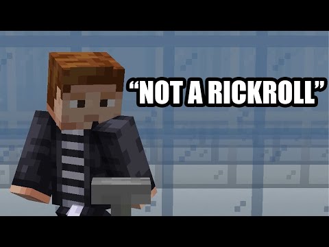 Totally Not a Minecraft Rick Roll...