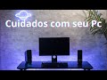 Cuide do seu PC!!!!