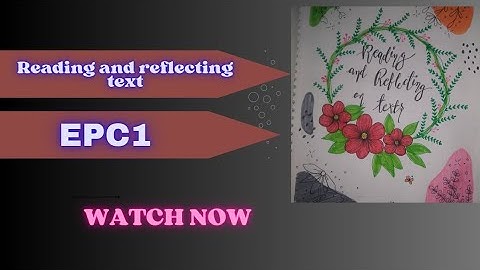 EPC -1 Reading and Reflecting on Text|| B.Ed. notes 1st year
