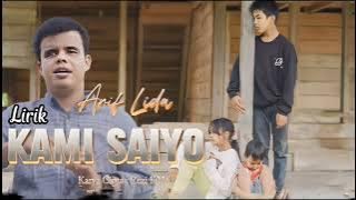 Kami Saiyo_Arif Lida (Lirik)Channel@aminsenzua9601 like komen & sher