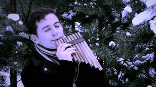 флейта Пана Зимняя мелодия Релакс музыка Winter melody Pan flute Flute de pan Relax