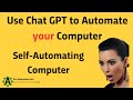 😲Use Chat GPT to automate your computer | self automating computer🤖
