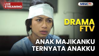 🔴ANAK MAJIKANKU TERNYATA ANAKKU! | LIVE DRAMA FTV | 21 NOVEMBER 2025