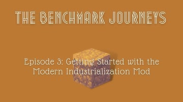 Ep 03: Modern Industrialization Start  - The Benchmark Journeys - Benchmark II Modpack