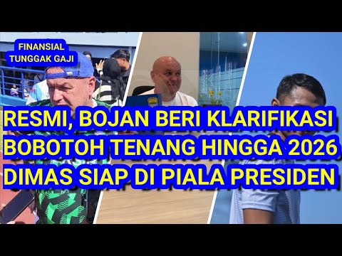ak777 x ajaibtoto - 😱RESMI, Bojan KLARIFIKASI, Tunggak Gaji. Bobotoh Tenang Hingga 2026. Dimas Siap di Piala Presiden