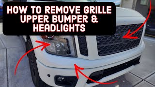 Nissan Titan Grille | Upper Front Bumper | Headlights Removal