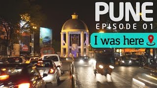 I Was Here - Pune Episode 01