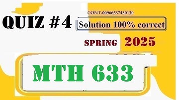 MTH 633 QUIZ 4 SOLUTION 2025