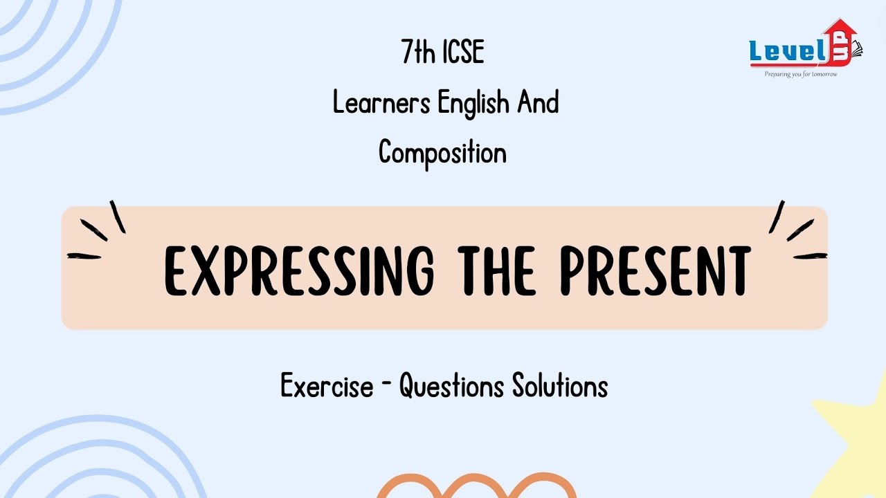 7th ICSE Learners English And Composition Expressing The Present ...
