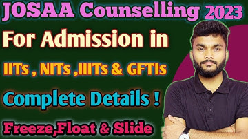 JoSAA Counselling Procedure 2023 | slide float freeze in josaa | JoSAA2023 | CSAB2023 | #josaa2023