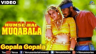 Gopala Gopala - VIDEO SONG | Hum Se Hai Muqabala | Prabhu Deva & Nagma | Ishtar Music