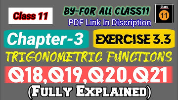Chapter 3 Ex 3.3 (Q18,Q19,Q20,Q21) Trigonometric Functions class 11 Maths Ncert|By-Forallclass11