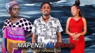 MAPENZI AU KISASI 💔{EPISODE 10}