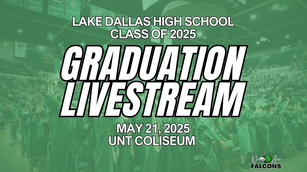 2025 Lake Dallas High School Graduation - YouTube