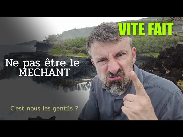 Comment ne pas être le MECHANT -Tuto- [Vite Fait]
