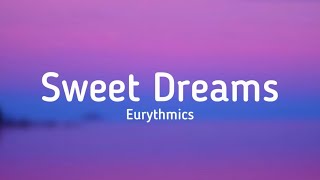 Eurythmics - Sweet Dreams (lyrics) @Eurythmicstv