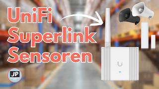 UniFi Superlink Family | mit UniFi Protect Sensoren | Für wen ist es geeignet? @JanPoertner