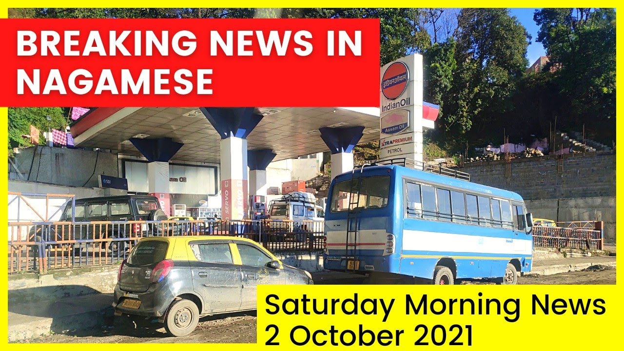 Breaking News in Nagamese | Saturday Morning News | 2 October 2021