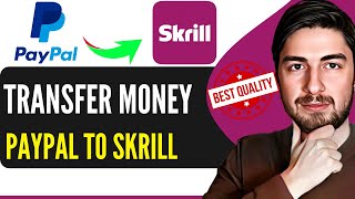 How To Transfer Money From Paypal To Skrill 2025