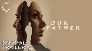 Our Father | Official Trailer