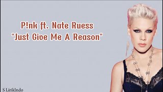 P!nk ft. Nate Ruess - Just Give Me A Reason ~ Lirik Terjemahan🎵