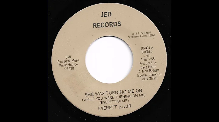 Everett Blair - She Was Turning Me On (While You Were Turning On Me)