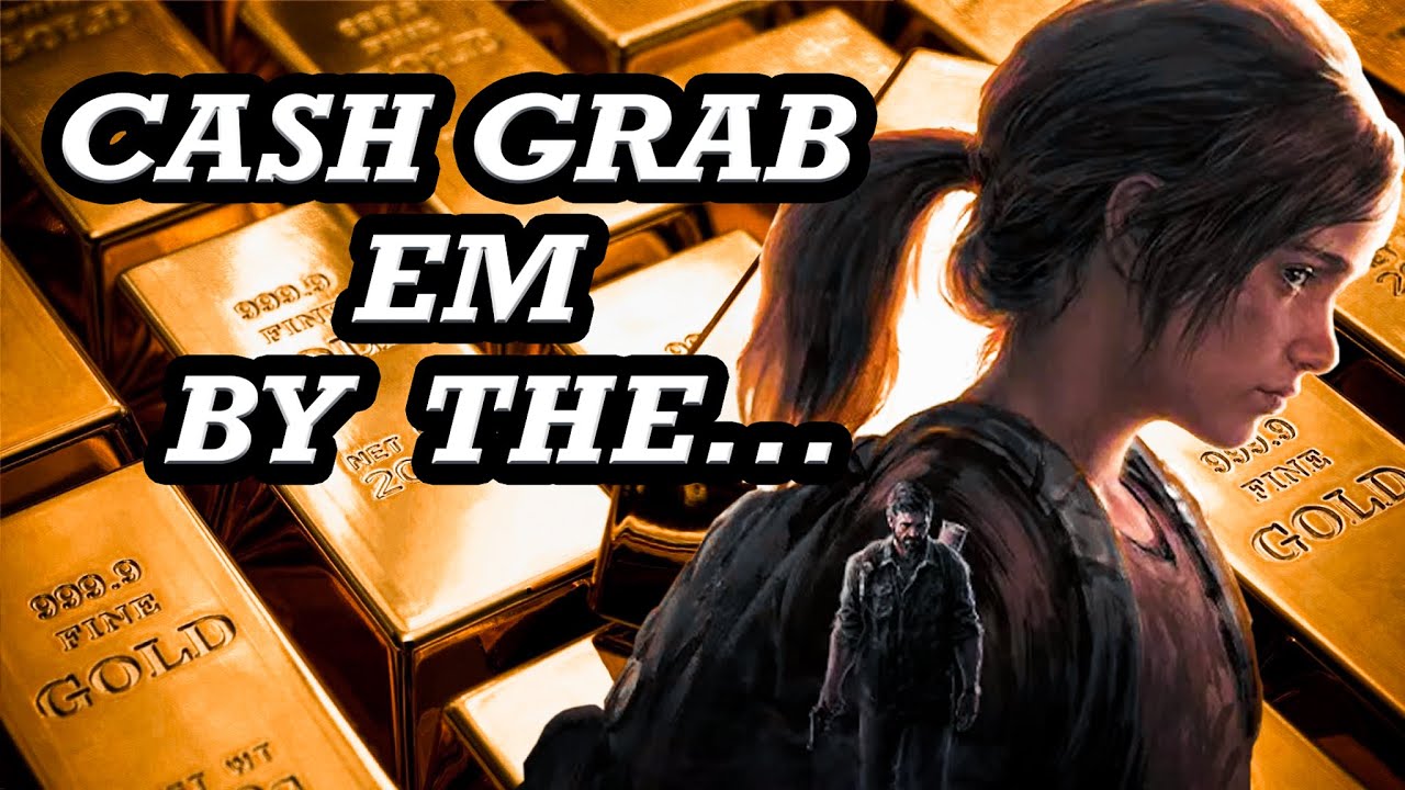 THE LAST OF US PART 1 Walkthrough Gameplay - CASH GRAB? [Part 1] - YouTube