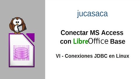 Conectar archivos MS Access con LibreOffice Base. VI   Conexiones JDBC en Linux
