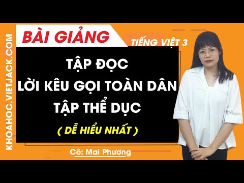 Video Tập đọc Lời kêu gọi toàn dân tập thể dục - Tiếng Việt... - YouTube