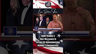 Jimmy Kimmel's Only Relevance Is Hyping Up Assassinations Against Conservatives #youtubeshorts